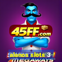alanos slots 3